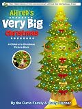 Alfreds Very Big Christmas: A Childrens Christmas Picture Book (Alfred the Christmas Tree)