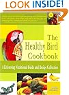 The Healthy Bird Cookbook: A Lifesaving Nutritional Guide and Recipe Collection