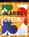 Cards of Your Destiny, 2E: What Your Birthday Reveals About You & Your Past, Present & Future