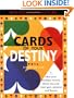 Cards of Your Destiny: What Your Birthday Reveals About You & Your Past, Present & Future