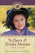 Elsie's Tender Mercies (Life of Faith®, A: Elsie Dinsmore Series)