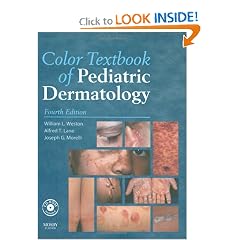 Color Textbook of Pediatric Dermatology: Text with CD-ROM (Color Textbook of Pediatric... by William L. Weston MD, Alfred T. Lane MD and Joseph G. Morelli MD
