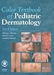 Color Textbook of Pediatric Dermatology: Text with CD-ROM (Color Textbook of Pediatric Dermatology (Weston))