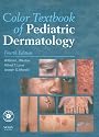Color Textbook of Pediatric Dermatology: Text with CD-ROM (Color Textbook of Pediatric Dermatology (Weston))