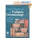 Color Textbook of Pediatric Dermatology: Text with CD-ROM (Color Textbook of Pediatric Dermatology (Weston))