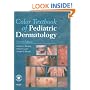 Color Textbook of Pediatric Dermatology: Text with CD-ROM (Color Textbook of Pediatric Dermatology (Weston))