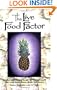 The Live Food Factor: A Comprehensive Guide to the Ultimate Diet for Body, Mind, Spirit & Planet