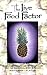 The Live Food Factor: A Comprehensive Guide to the Ultimate Diet for Body, Mind, Spirit & Planet