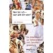 Wer bin ich - wer will ich sein? Ein Arbeitsbuch zur Selbstanalyse und Zukunftsgestaltung