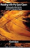 Reading with my eyes open : embracing the critical and the personal in language pedagogy
