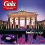 GALA city sounds - Berlin Lounge