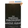 The Perennial Philosophy: An Interpretation of the Great Mystics, East and West