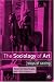 The Sociology of Art: Ways of Seeing