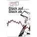 Gl�ckauf - Gl�ckab: Kriminalroman