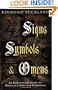 Signs, Symbols & Omens: An Illustrated Guide to Magical & Spiritual Symbolism