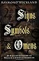 Signs, Symbols and Omens: An Illustrated Guide to Magical and Spiritual Symbolism