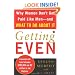 Getting Even: Why Women Don't Get Paid Like Men--And What to Do About It