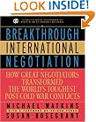 Breakthrough International Negotiation: How Great Negotiators Transformed the World's Toughest Post-Cold War Conflicts