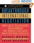 Breakthrough International Negotiation: How Great Negotiators Transformed the World's Toughest Post-Cold War Conflicts