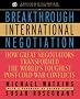 Breakthrough International Negotiation: How Great Negotiations Transformed the World's Toughest Post-Cold War Conflicts