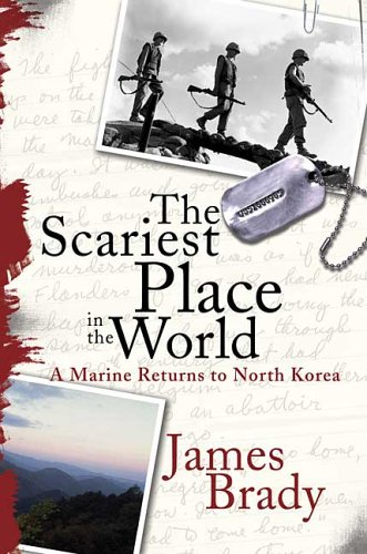City Travel Guides Discounted  Books : The Scariest Place in the World: A Marine Returns to North Korea