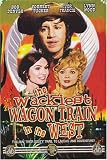 THE WHACKIEST WAGON TRAIN IN THE WEST
