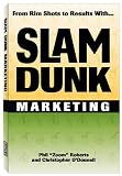 Slam Dunk Marketing -- From Rim Shots to Results