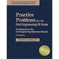 Practice Problems for the Civil Engineering PE Exam: A Companion to the Civil Engineering Reference Manual,10th Edition by Michael R. Lindeburg