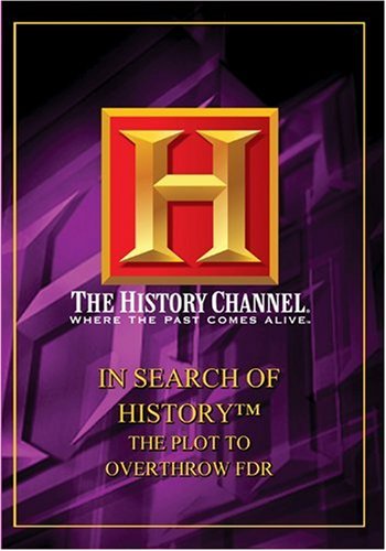 Click Here-In Search Of History - The Plot To Overthrow FDR (History Channel) EYEONCITRUS.COM Click Here-In Search Of History - The Plot To Overthrow FDR (History Channel) EYEONCITRUS.COM