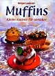 Muffins: Kleine Kuchen f�r Genie�er