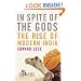 In Spite of the Gods: The Strange Rise of Modern India