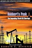 Hubberts Peak: The Impending World Oil Shortage