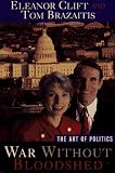 War Without Bloodshed : The Art Of Politics