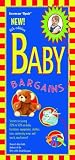 Baby Bargains: Secrets to Saving 20% to 50% on Baby Furniture, Equipment, Clothes, Toys, Maternity Wear, and Much, Much More!