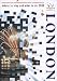 Where to Stay and What to Do in London (London Tourist Board)