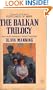 The Balkan Trilogy (The Great Fortune / The Spoilt City / Friends and Heroes)
