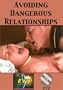 Avoiding Dangerous Relationships DVD