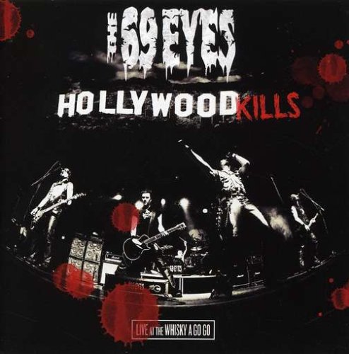 The 69 Eyes - Hollywood Kills: Live at the Whiskey A Go Go - Zortam Music