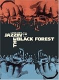 Jazzin Black Forest