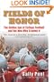 Fields of Honor: The Golden Age of College Football and the Men Who Created It