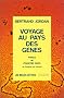 Voyage au pays des g�nes