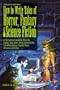 How to Write Tales of Horror, Fantasy and Science Fiction
