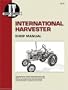 International Harvester: Super and Non-Series A, B, C, Mta, H, M, Md, Cub (Prior 1957), Mtad, 4, 6, D6, W6Ta, W6Tad, 9, D9 (I & T Shop Service Manuals)