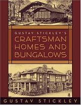 Gustav Stickley's Craftsman Homes and Bungalows