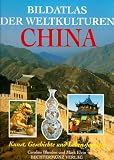 Bildatlas der Weltkulturen, China - Caroline Blunden