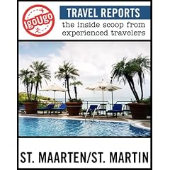 IgoUgo Travel Report: St. Maarten/St. Martin: The Inside Scoop from Experienced Travelers