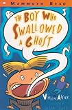 The Boy Who Swallowed a Ghost (Mammoth Read)
