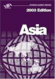 Tourism Market Trends 2003 - Asia (Tourism Market Trends)