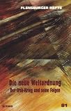 Die neue Weltordnung: Der Irak-Krieg und seine Folgen - Wolfgang Weirauch