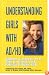 Understanding Girls With AD/HD